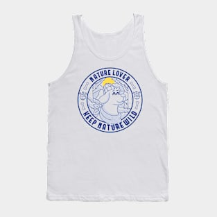 Nature Lover : Keep Nature Wild Tank Top